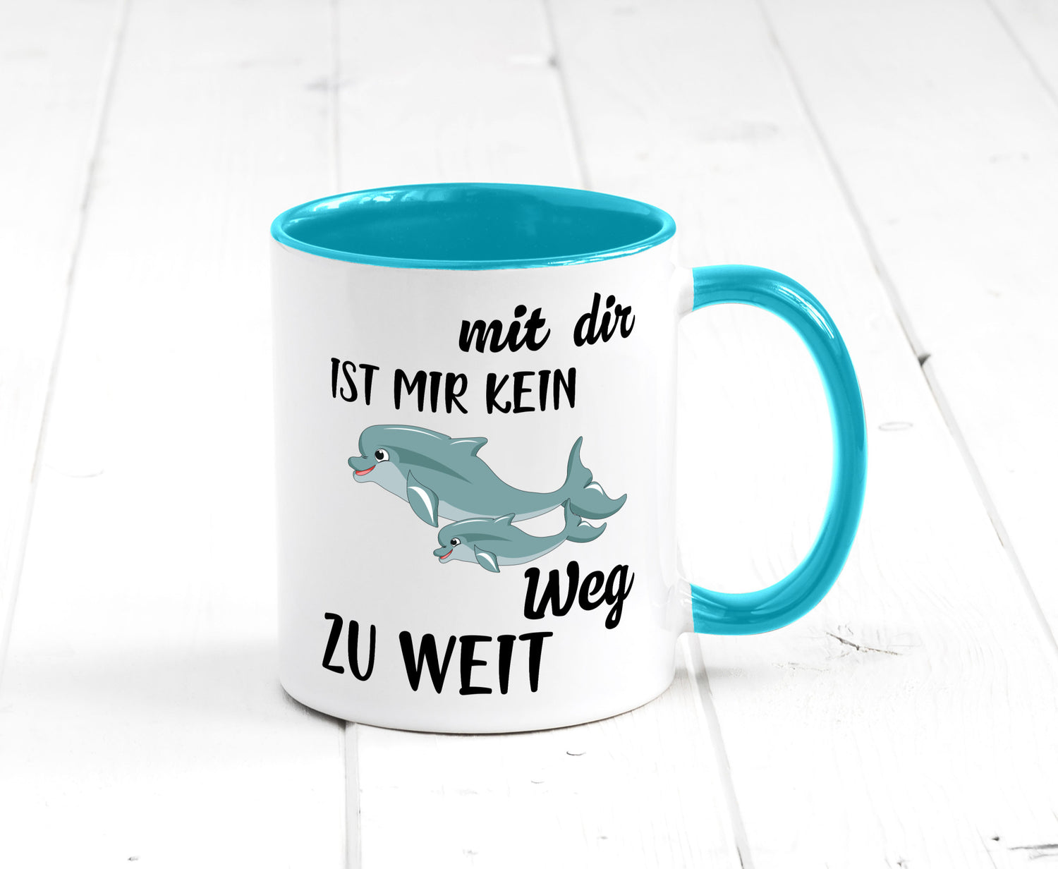 Mir dir ist kein weg zu weit | Delphin Beste Freunde Humor Geschenkidee Tasse