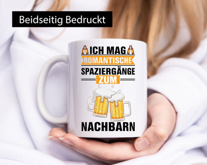 Romantische Spaziergänge zum Nachbarn | Bier lustiger Spruch Geschenk Familie