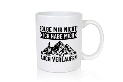 Nicht folgen, verlaufen | Wanderer Berge lustiger Spruch Geschenk Humor
