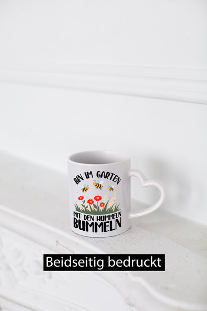 bin im Garten mit den Hummeln Bummeln | Humor Geschenkidee Tasse