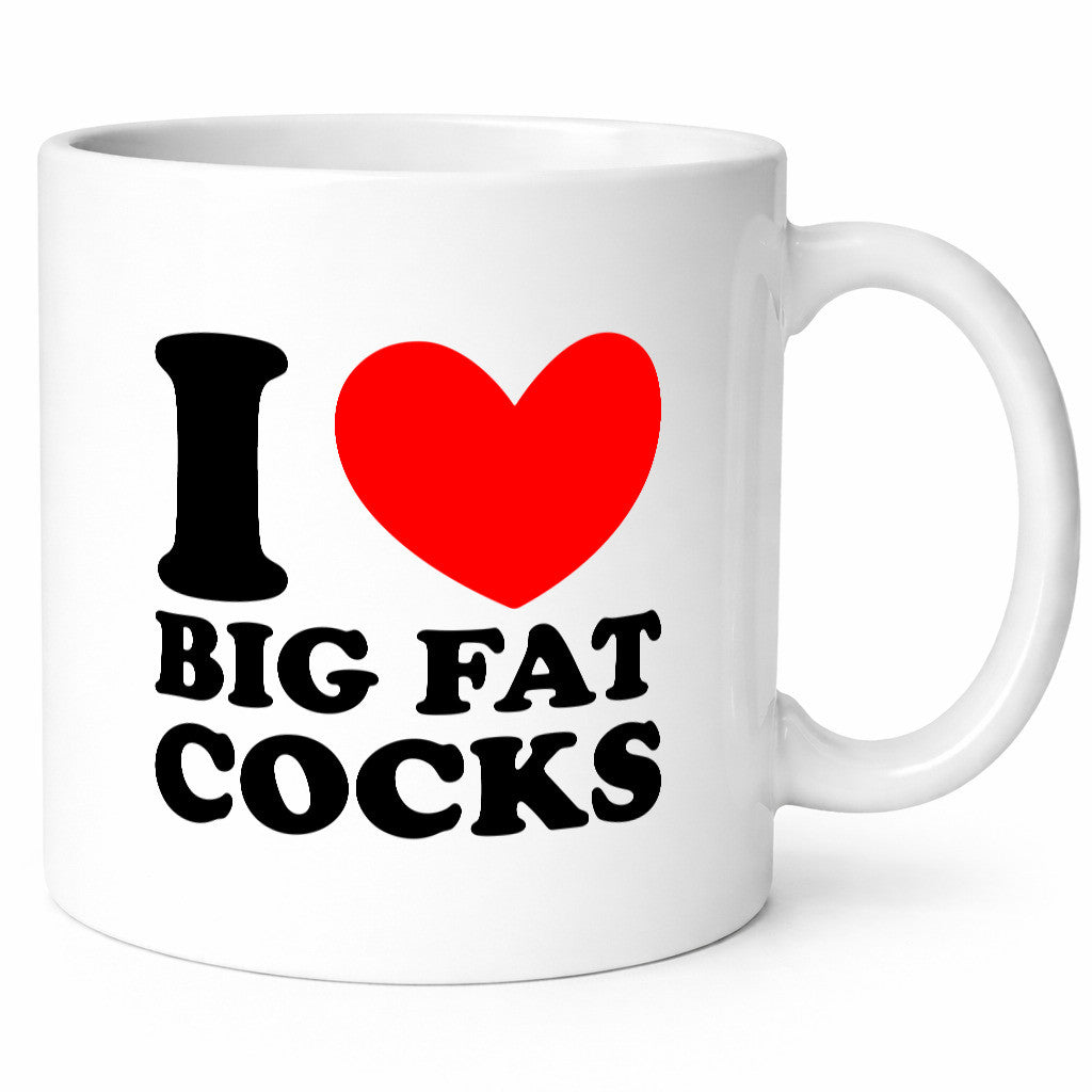 I love big Fat Cocks v2 Geschenk Humor Geschenkidee lustiger Spruch Tasse