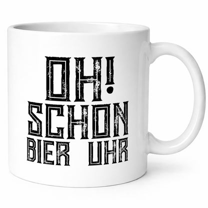 Oh schon Bier Uhr | Biertrinker Bierliebhaber Humor Geschenkidee Tasse