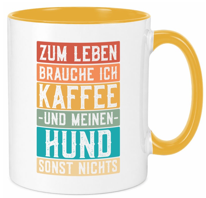 Zum leben brauche ich Kaffee und meinen Hund sonst nichts. lustiger Spruch Tasse