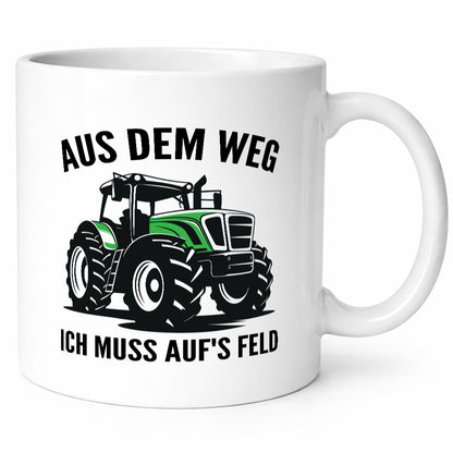 Aus dem weg ich muss aufs Feld | Traktor Bauer v2 Humor Geschenkidee Tasse