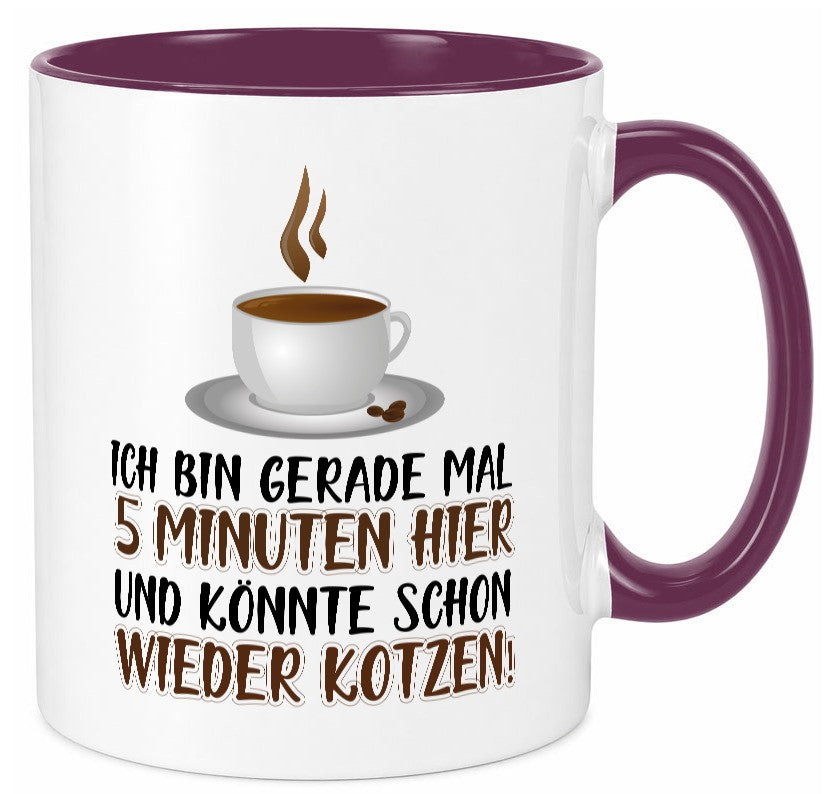 5 Minuten bin ich hier Humor Geschenkidee Tasse