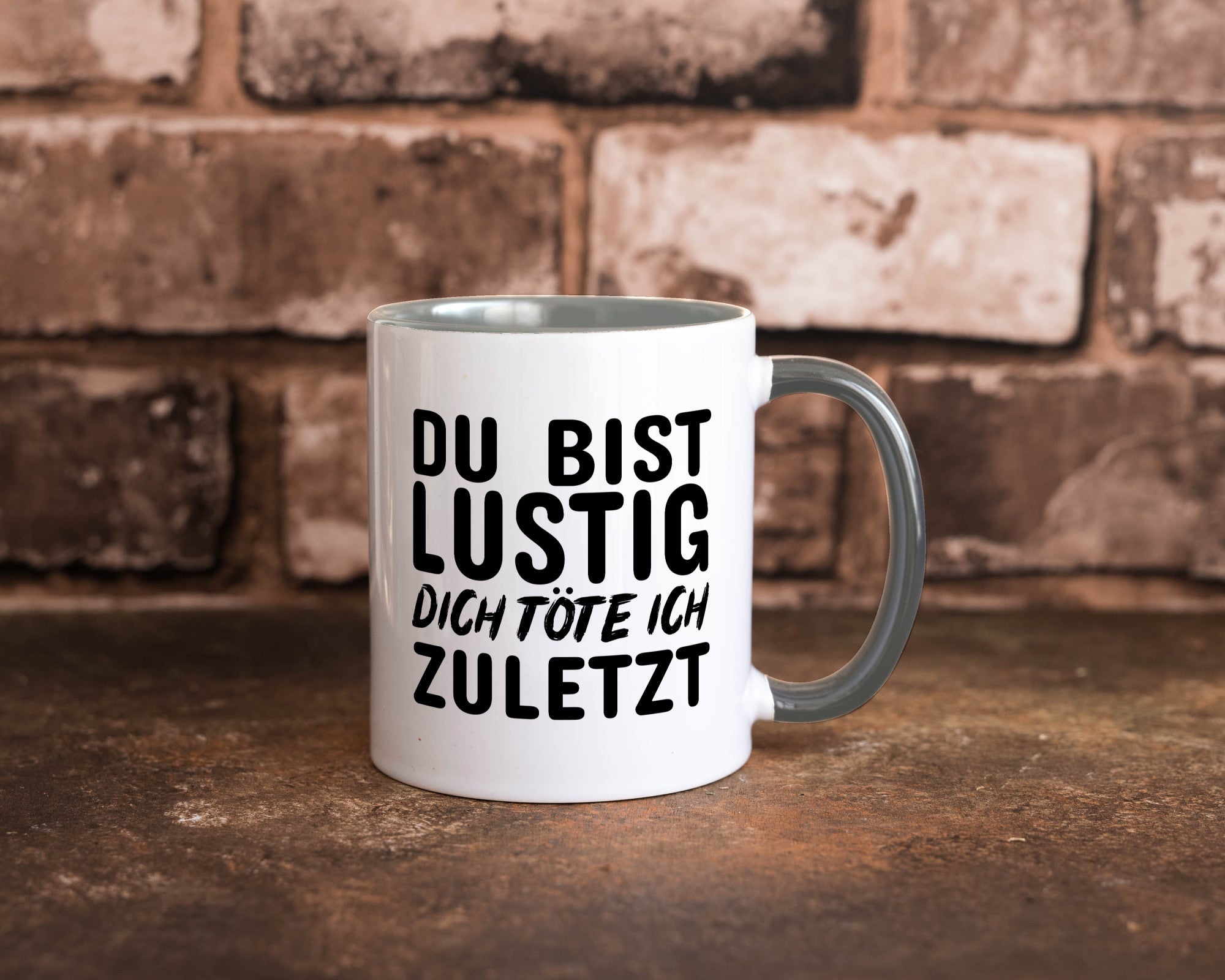 Du bist lustig Humor Geschenkidee Tasse