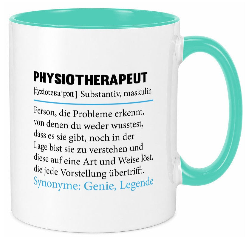 Physiotherapeut | Spruch Beruf Humor lustig Arbeit Kollegen Büro Geschenk Tasse