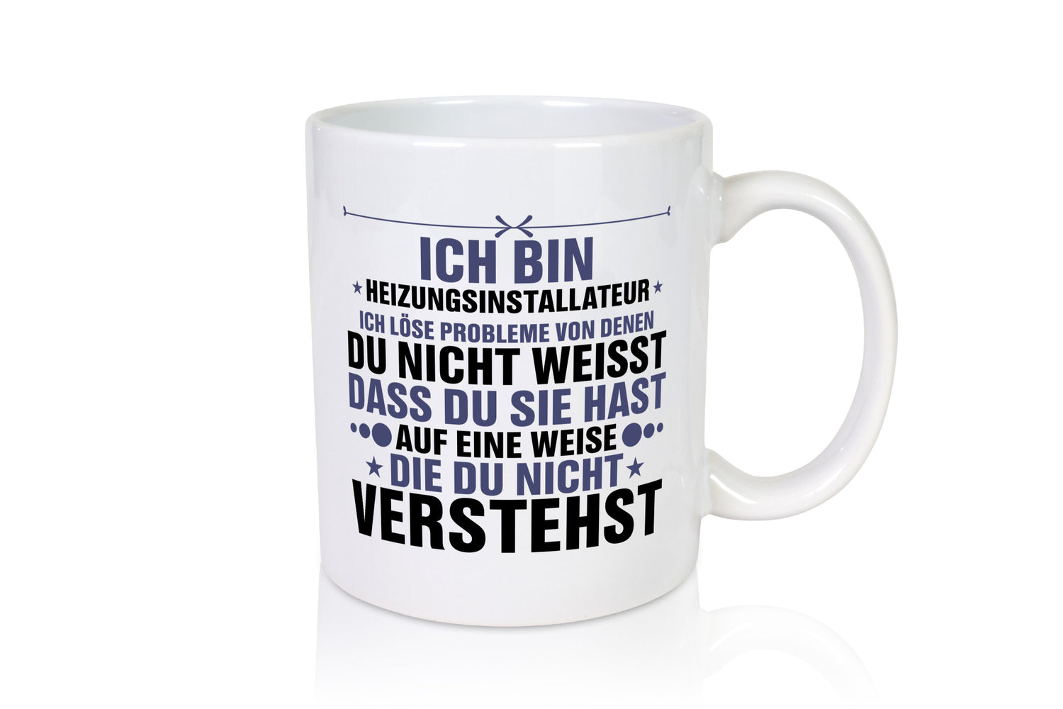 Löse Probleme: Heizungsinstallateur | Heizungsbauer lustiger Spruch Geschenk
