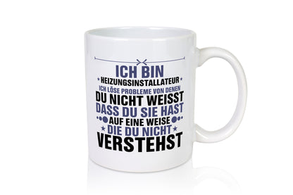 Löse Probleme: Heizungsinstallateur | Heizungsbauer lustiger Spruch Geschenk