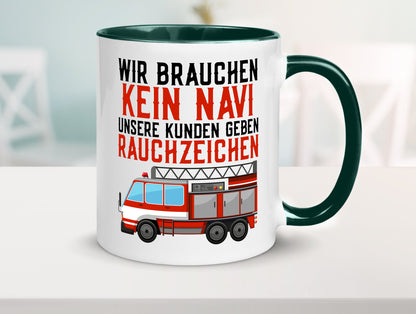 Wir brauchen kein Navi | Feuerwehr Brand Rauchzeichen Geschenkidee Humor Tasse