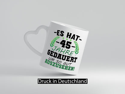 Es hat 45 jahre gedauert um so gut | 45. Geburtstag Geschenk Geschenkidee