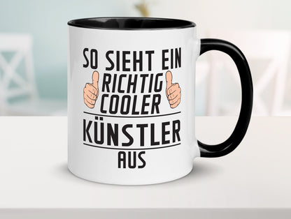 Richtig Cooler Künstler | Spruch lustig Kunst Geschenkidee Humor Tasse