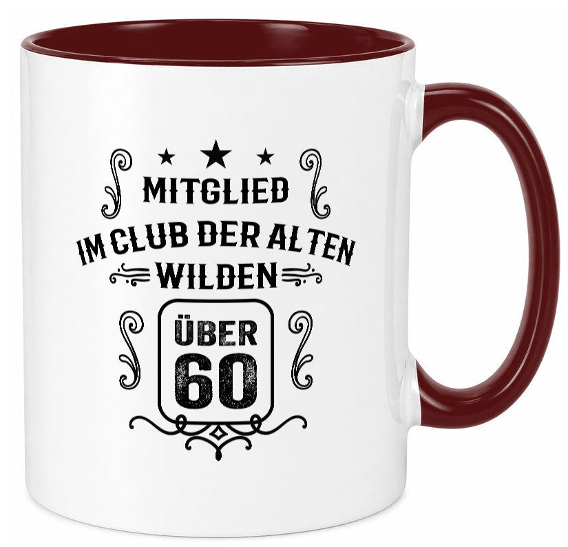 Mitglied im Club der alten wilden über 60 | Geburtstag lustiger Spruch Geschenk Tasse