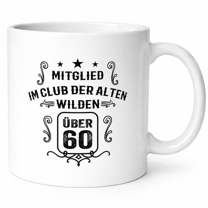 Mitglied im Club der alten wilden über 60 | Geburtstag lustiger Spruch Geschenk