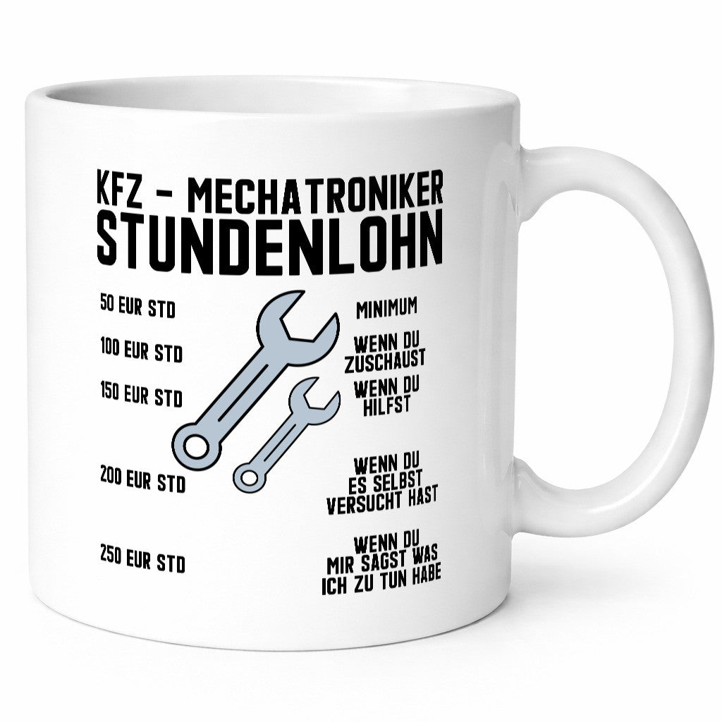 KFZ Mechatroniker | Stundenlohn Automechaniker Spruch Humor Geschenkidee Tasse