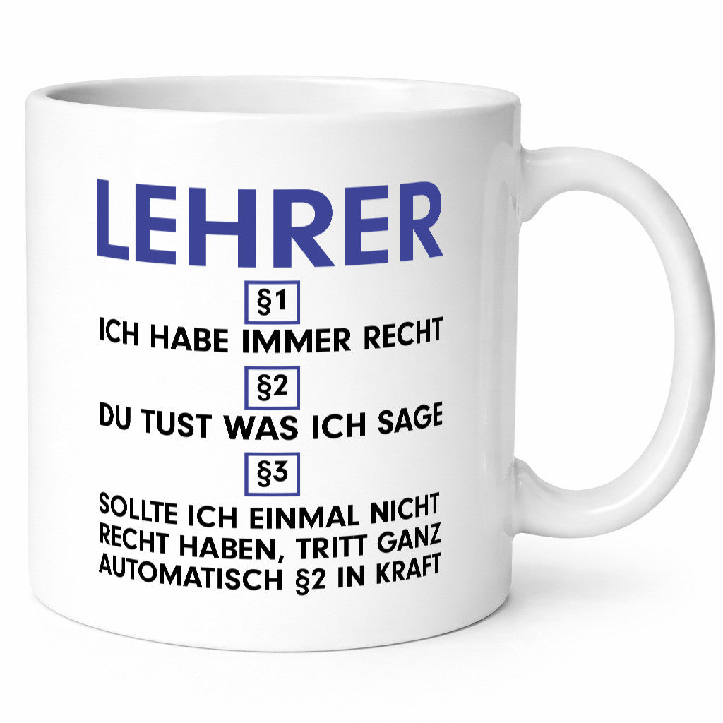 Ich habe immer Recht Lehrer | Schule Beruf Schüler v2 lustiger Spruch Geschenk