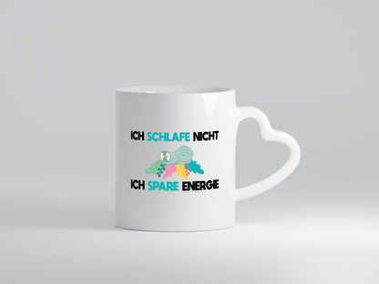Ich schlafe nicht spare energie | Schlafen Geschenkidee Humor Tasse