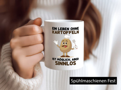 Ein leben ohne Kartoffeln möglich aber sinnlos | Humor Geschenkidee Tasse
