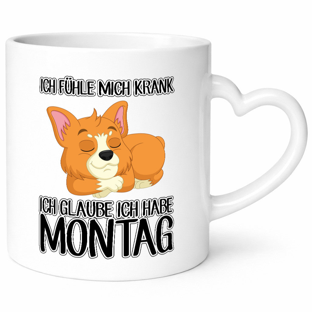Ich habe Montag Geschenkidee Humor Tasse