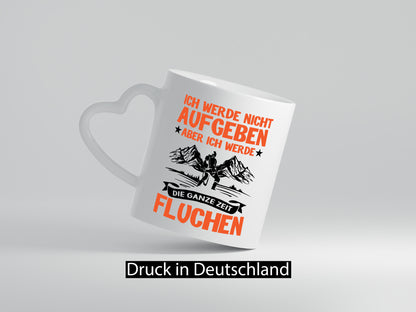 Ich gebe nicht auf lustiger Spruch Geschenk Humor Geschenkidee Tasse
