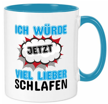 Ich würde jetzt lieber Schlafen Geschenk Humor Geschenkidee lustiger Spruch Tasse