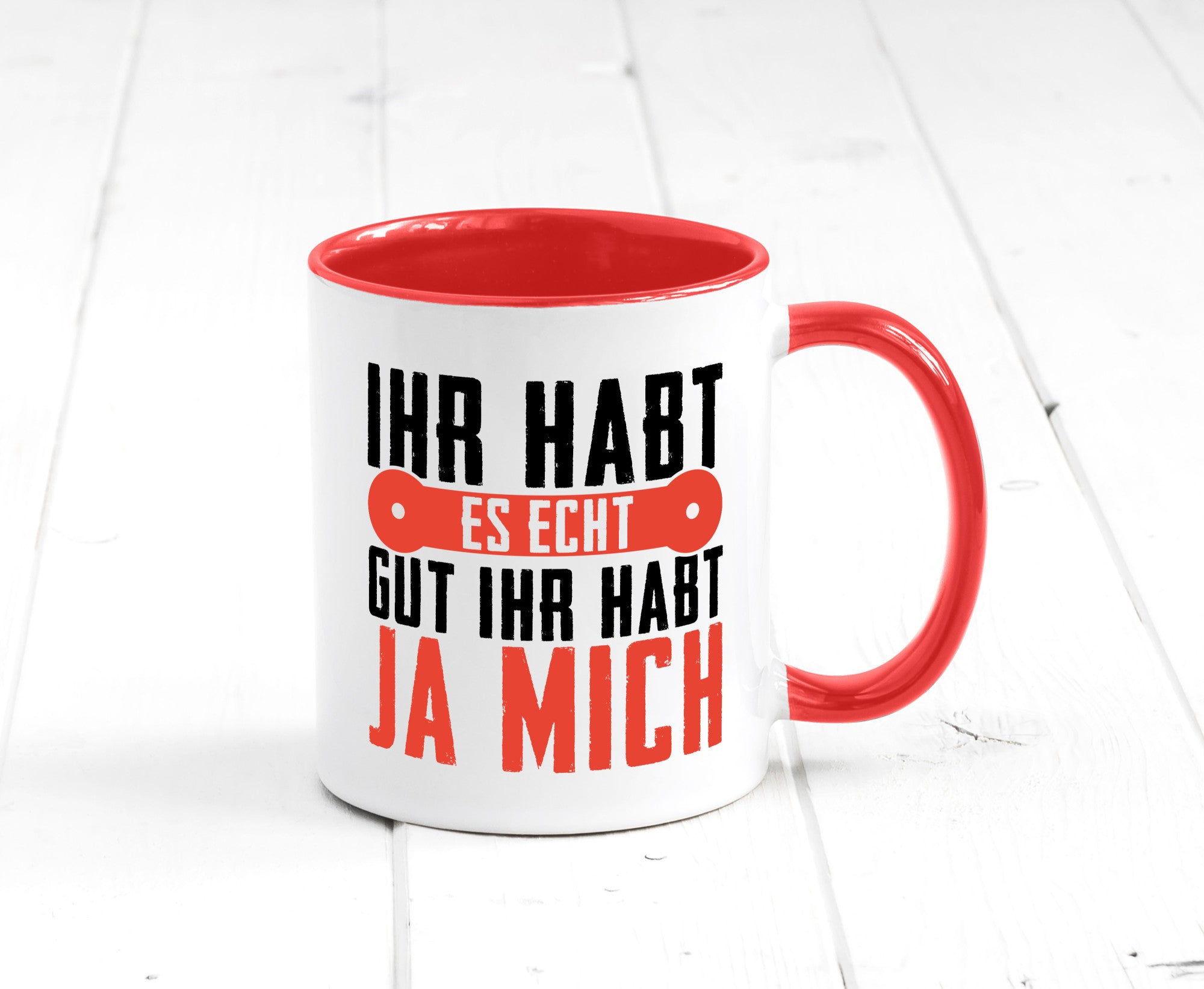 Ihr habt es echt gut ja mich lustig Humor Geschenkidee Geschenk Tasse