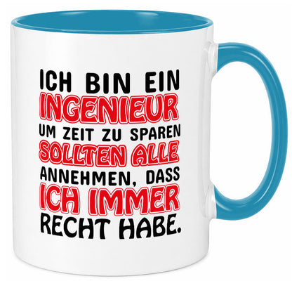 Ich bin Ingenieur Geschenkidee Humor Tasse