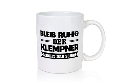 Bleib ruhig der Klempner macht das schon lustiger Spruch Geschenk Humor