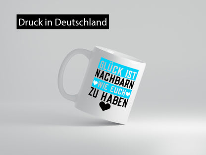 Nachbarn wie euch | Dankbarkeit Glück Nachbarschaft Geschenkidee Humor Tasse