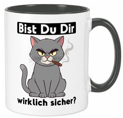 Bist du dir wirklich sicher? | Böse Katze Geschenk Tierliebhaber Humor lustiger Tasse