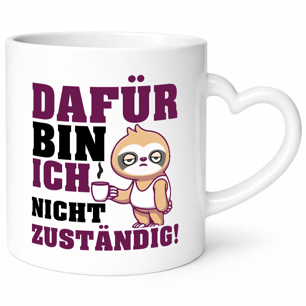 Dafür bin ich nicht zuständig | Beamte Faultier lustig Tierliebhaber Humor