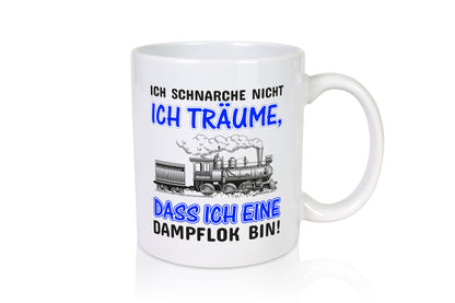 Ich schnarche nicht | Schnarcher Tasse Dampflok Witz lustiger Spruch Geschenk