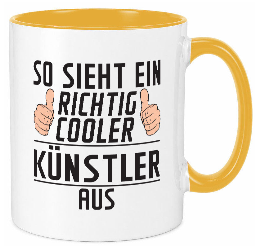 Richtig Cooler Künstler | Spruch lustig Kunst Geschenkidee Humor Tasse