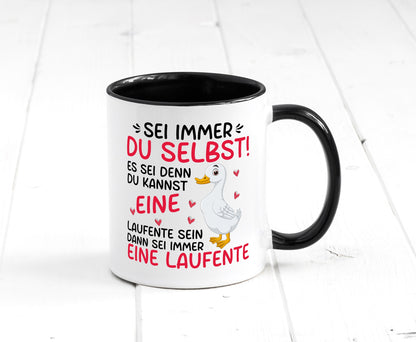 Sei immer du selbst | eine Ente laufente lustig Humor Geschenkidee Geschenk Tasse