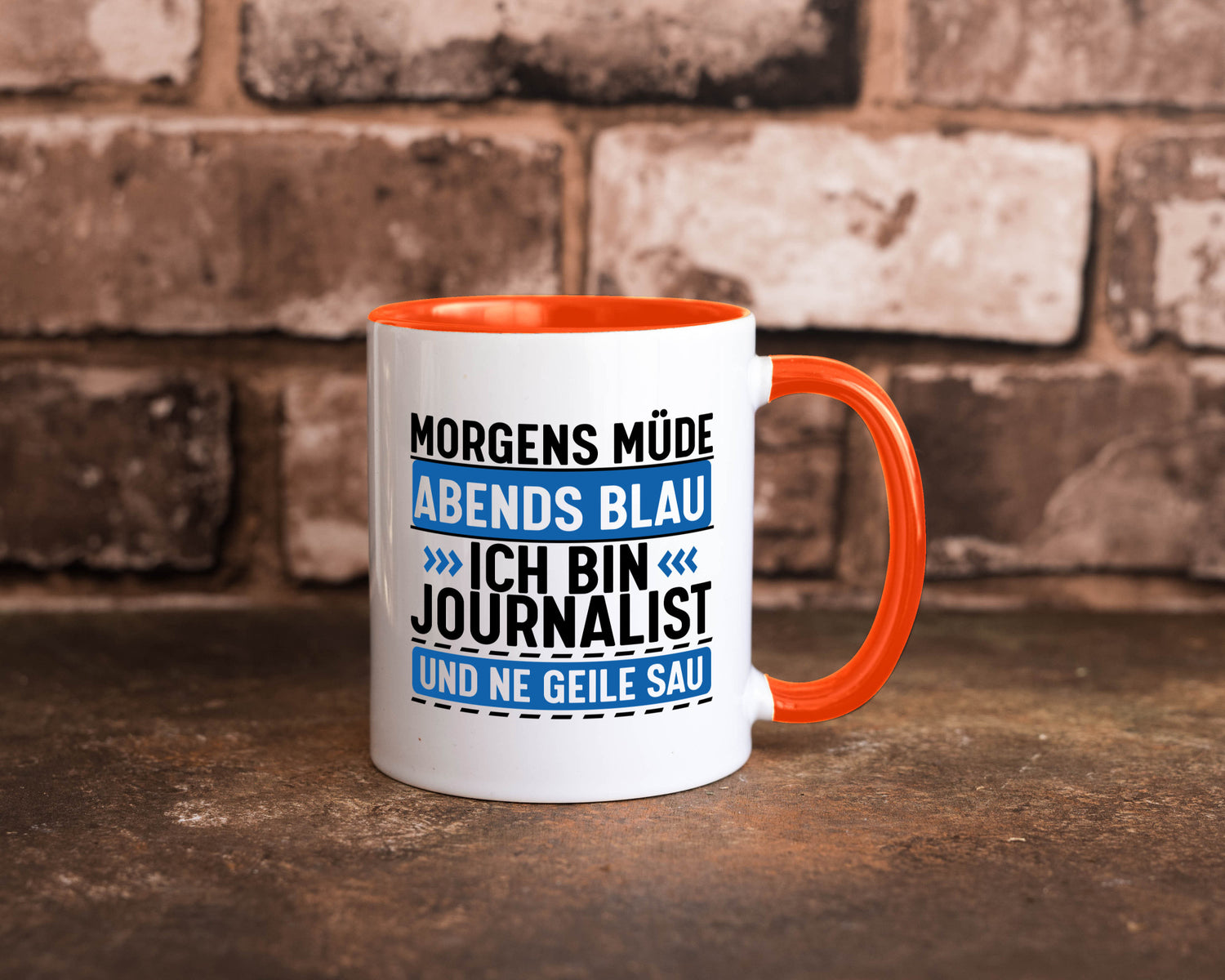Morgens Müde Abends Blau ich bin Journalist und ne geile sau lustiger Spruch