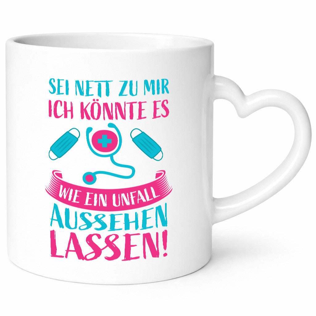 Sei nett, könnte wie ein Unfall aussehen | Stethoskop Humor Geschenkidee Tasse