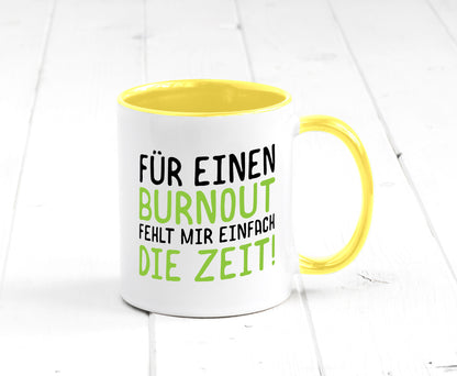 Für Burnout fehlt die Zeit | Stress Arbeit Kollegen Geschenkidee Büro Humor
