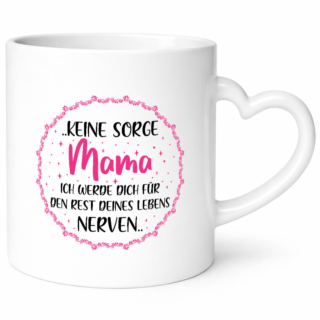 Ich nerve meine Mama für immer | Muttertag Geschenkidee Familie Humor Tasse