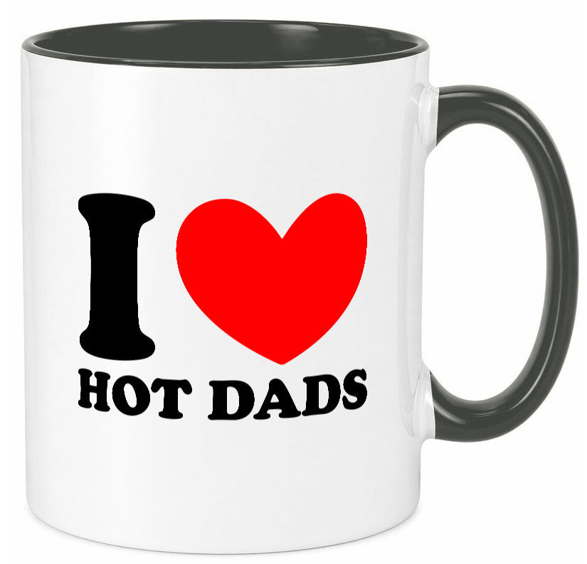 I love hot Dads | Vater Heißer v2 lustig Familie Geschenkidee Geschenk Tasse