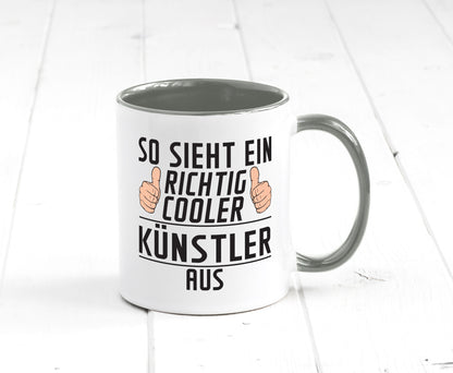 Richtig Cooler Künstler | Spruch lustig Kunst Geschenkidee Humor Tasse