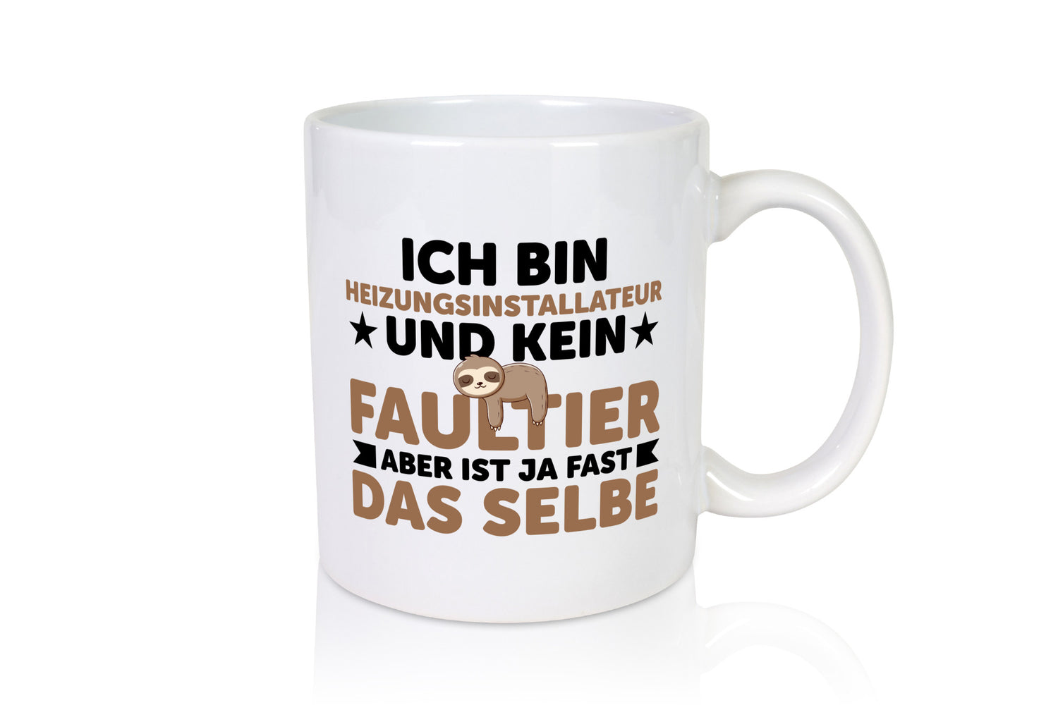 Ich bin kein Faultier: Heizungsinstallateur | Heizungsbauer v2 Humor