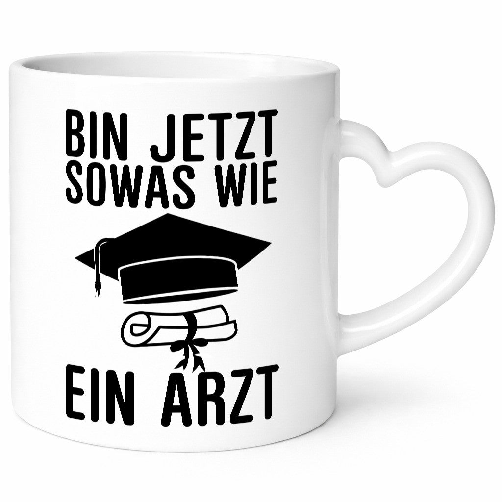 Sowas wie ein Arzt | Promotion Abschluss Doktortitel Geschenkidee Humor Tasse