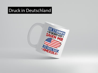 Amerika | Urlaub Stimmen in meinem Kopf Traumland v2 Humor Geschenkidee Tasse