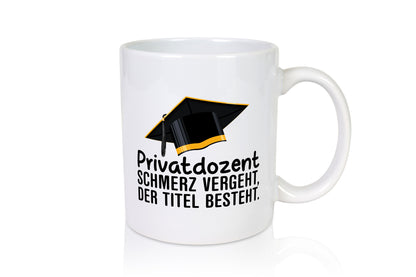 Privatdozent | Der Titel besteht Beachlor Humor Geschenkidee Tasse