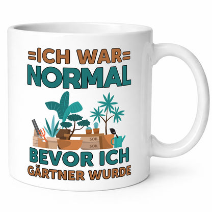 Ich war normal bevor Gärtner wurde | Garten lustiger Spruch Geschenk Humor