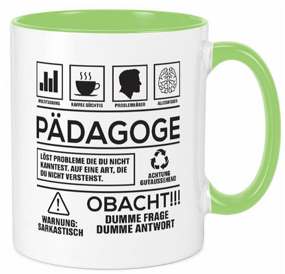 Achtung Probleme Pädagoge | Pädagogik Geschenkidee Humor Tasse