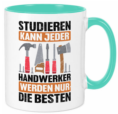 Studieren kann jeder handwerker nur die Besten | Werkzeug v2 Geschenk Humor