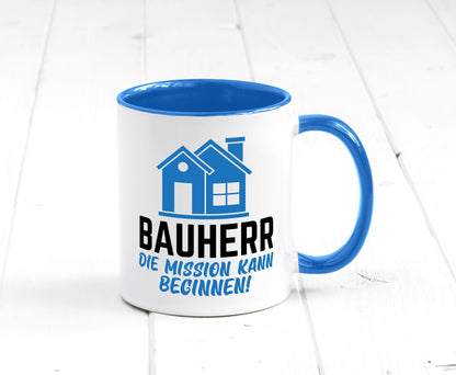 Bauherr | Die mission kann beginnen Bauherren lustiger Spruch Geschenk Humor