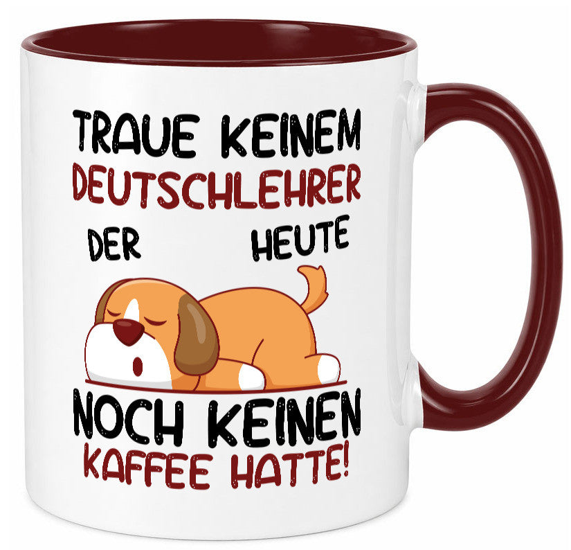 Traue keinem Deutschlehrer | Lehrer Schule lustig Humor Geschenkidee Geschenk Tasse