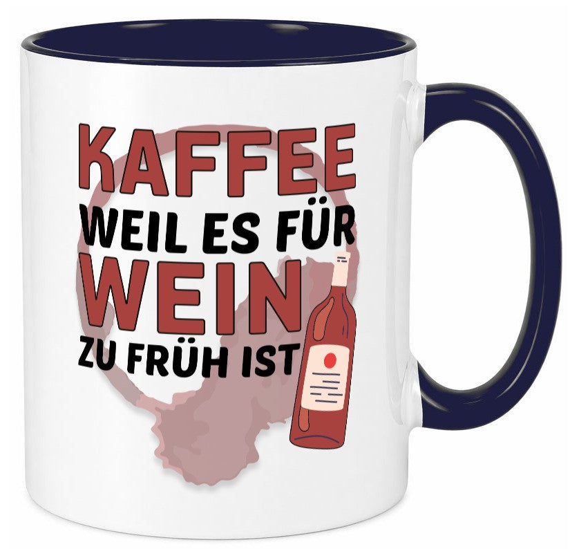 Zu früh für Wein | Büro Sarkasmus lustiger Spruch Geschenkidee Arbeit Kollegen Tasse
